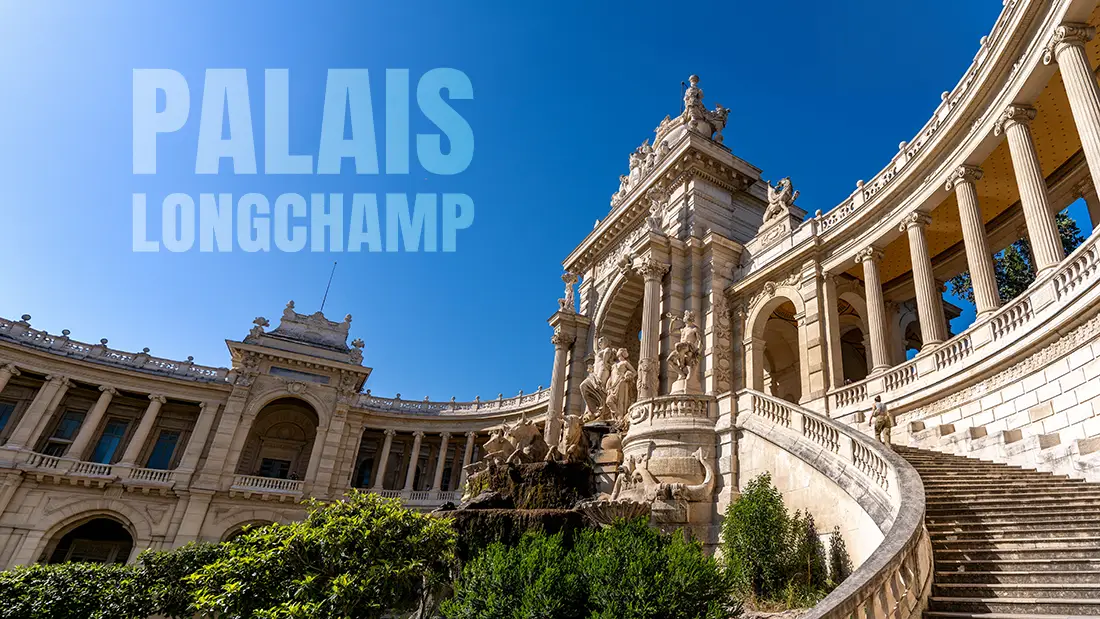 Palais Longchamp in Marseille a palace built to celebrate water