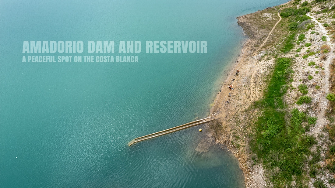 The Amadorio Dam and Reservoir a Natural Escape on the Costa Blanca